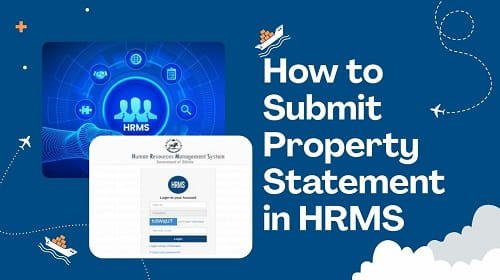 How to Submit Property Statement in HRMS