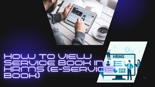 Service Book in HRMS (e-Service Book)