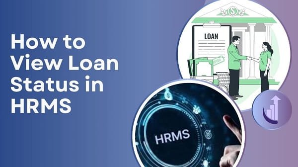 How to View Loan Status in HRMS