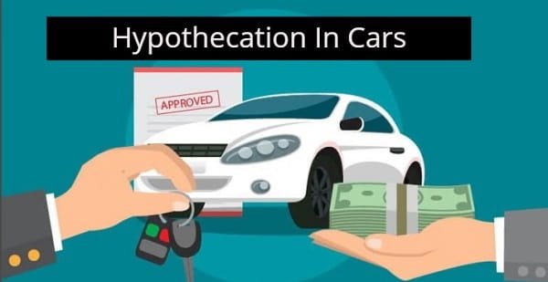 Hypothecation in Car Loans