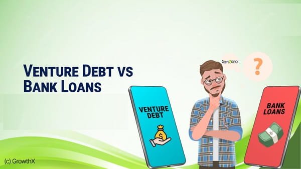 Venture Debt vs. Bank Loans